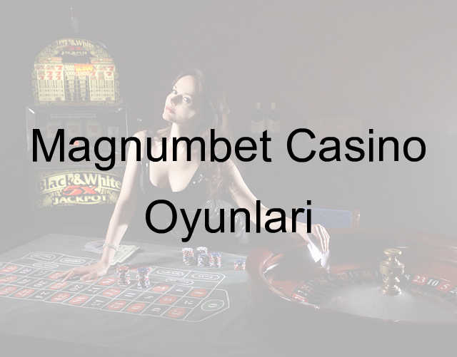 Magnumbet casino oyunları